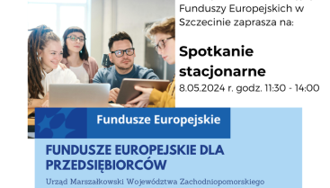 Bezpłatne spotkania informacyjne o Funduszach Europejskich w Szczecinie