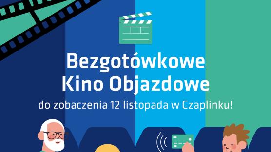 Plakat informacyjny-Bezgotówkowe Kino Objazdowe.