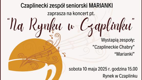Plakat - "Na Rynku w Czaplinku"-koncert zespołów seniorskich