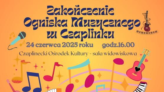Zakończenie Ogniska Muzycznego w Czaplinku