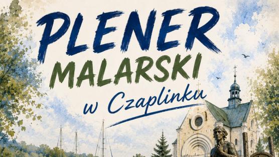 Plener malarski  w Czaplinku