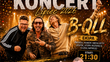 Dni Czaplinka 2026 - koncert B-QLL i Piękni i Młodzi D.Narożny-17.07