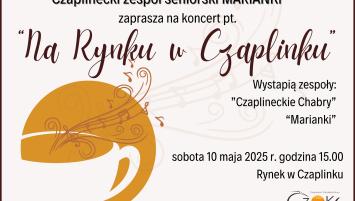 Plakat - "Na Rynku w Czaplinku"-koncert zespołów seniorskich