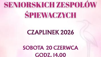 Przegląd Seniorskich Zespołów Śpiewaczych Czaplinek 2026