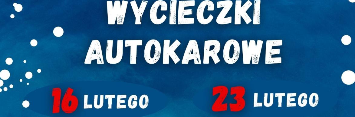 Plakat informacyjny-wycieczki ferie 2023.