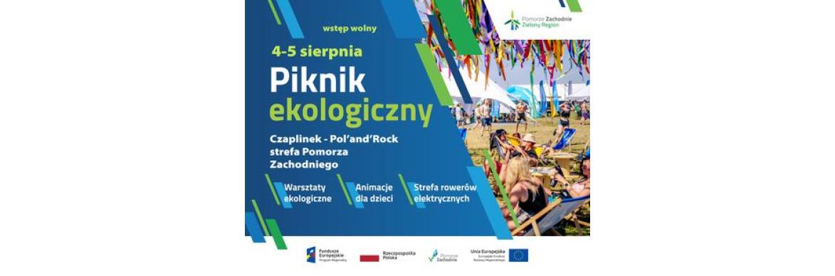 4 i 5 sierpnia piknik ekologiczny w Strefie Pomorza Zachodniego podczas Pol’and’Rock Festiwal 