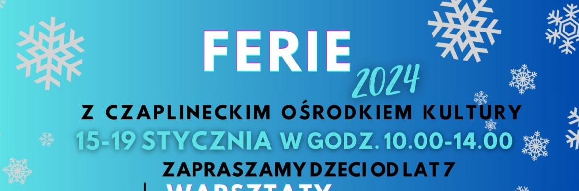 Plakat informacyjny -ferie 2024.