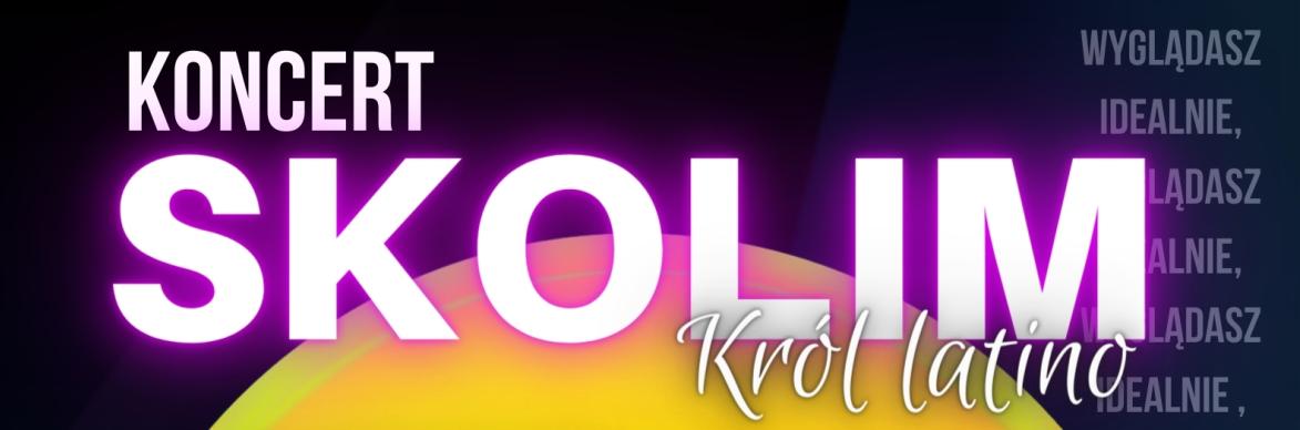 Plakat - SKOLIM "Król latino"