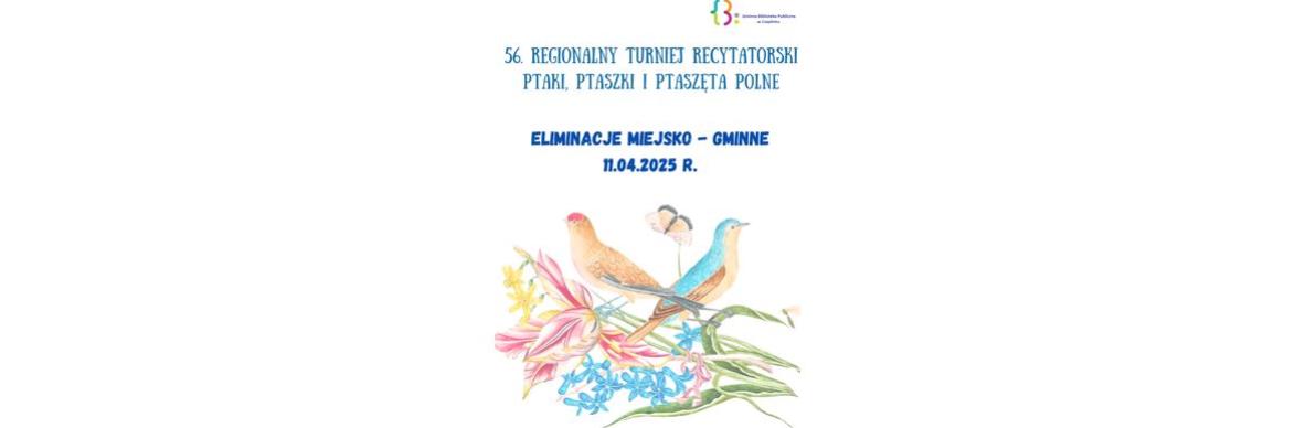 56. Turniej Recytatorski "Ptaki, Ptaszki i Ptaszęta Polne"