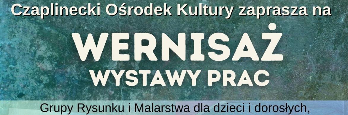Plakat-Wernisaż wystawy prac Rysunku i Malarstwa.