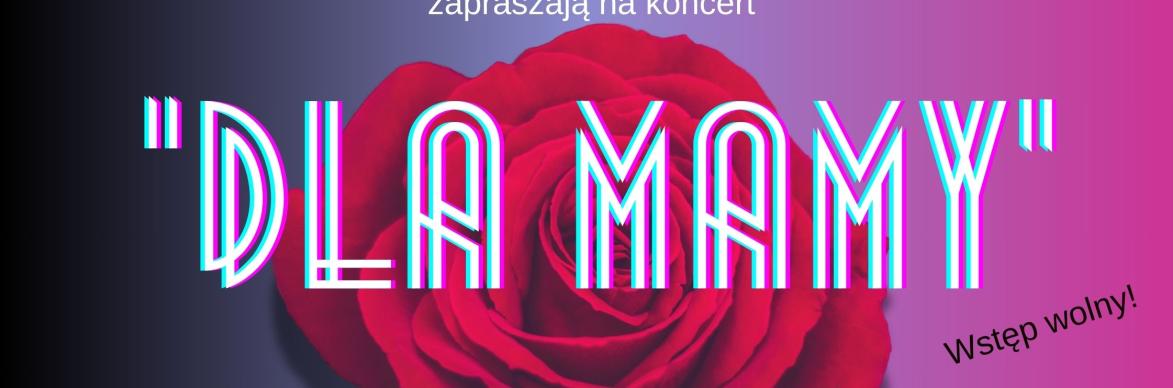 Plakat - Koncert "Dla Mamy"