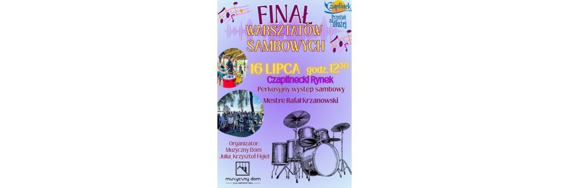 Finał warsztatów sambowych na czaplineckim rynku