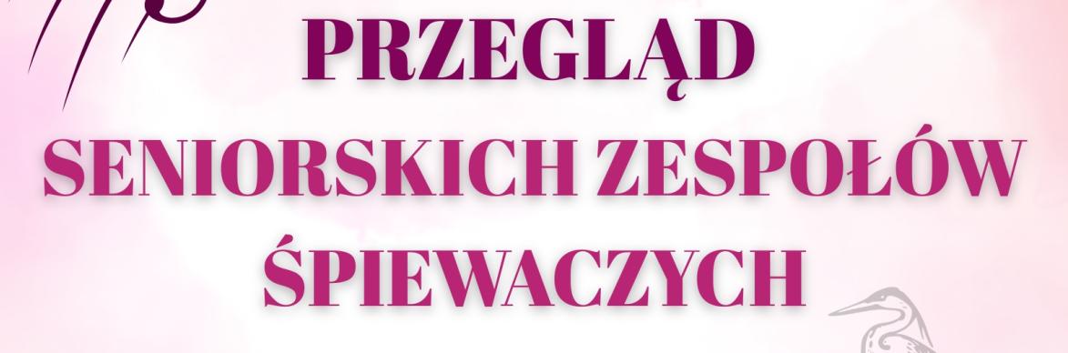 Plakat Przegląd Seniorskich Zespołów Śpiewaczych Czaplinek 2025