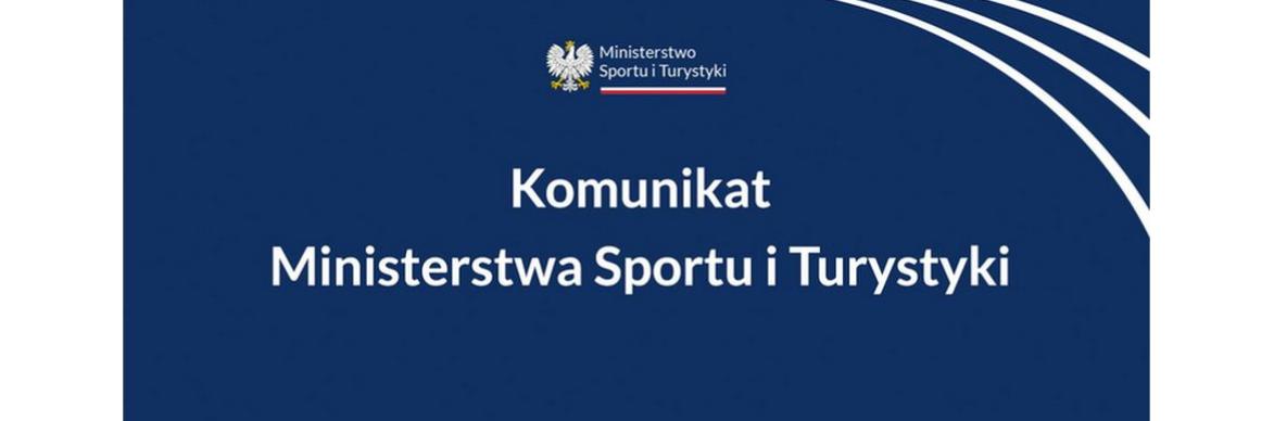 Komunikat Ministerstwa Sportu i Turystyki