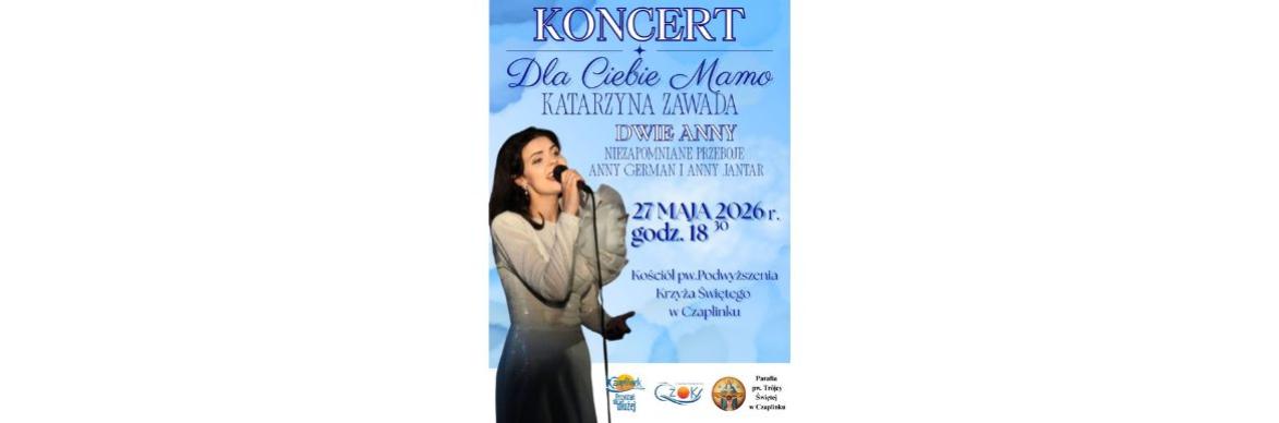Koncert Katarzyny Zawady z okazji Dnia Matki pt. „Dla Ciebie Mamo”