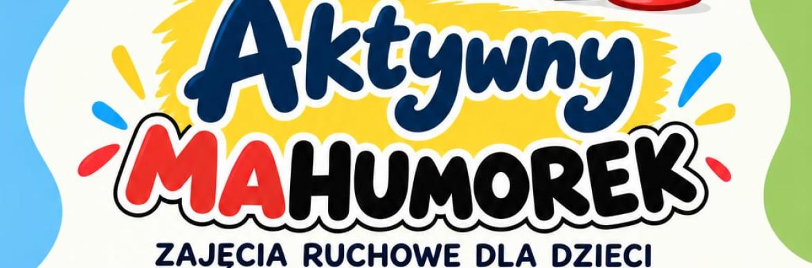 aktywny mahumorek