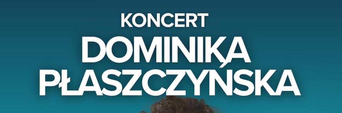 koncert Dominika Płaszczyńska