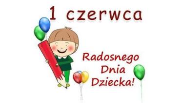 1 czerwca - Międzynarodowy Dzień Dziecka