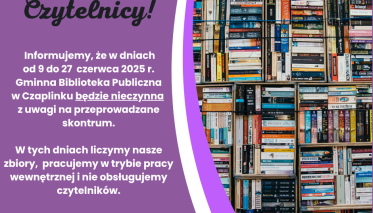  Biblioteka Publiczna w Czaplinku będzie nieczynna  w dniach od 9-27.06.2025r.