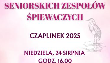 Plakat Przegląd Seniorskich Zespołów Śpiewaczych Czaplinek 2025