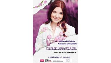 ZAPISANE W SERCU, UTKANE Z MIŁOŚCI-SPOTKANIE AUTORSKIE Z MAGDALENĄ KORDEL 