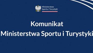 Komunikat Ministerstwa Sportu i Turystyki