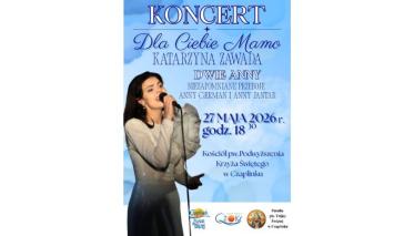 Koncert Katarzyny Zawady z okazji Dnia Matki pt. „Dla Ciebie Mamo”