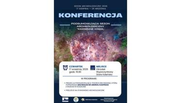 Plakat - Konferencja podsumowująca sezon archeologiczny „Kamienne Kręgi”